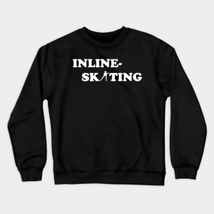 Inline skating Crewneck Sweatshirt